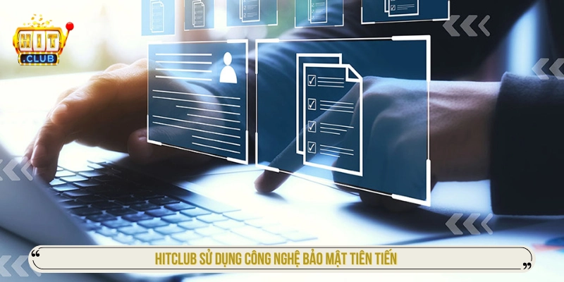 Hitclub – Link Vào & Tải App Hitclub iOS/APK Mới Nhất HIT CLUB sử dụng công nghệ bảo mật tiên tiến